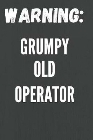 Cover of Grumpy Old Operator