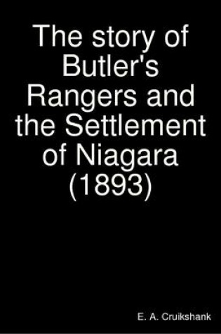 Cover of The Story of Butler's Rangers and the Settlement of Niagara (1893)