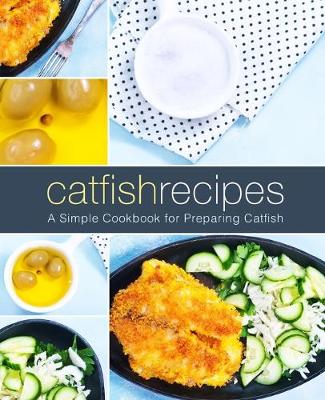 Book cover for Catfish Recipes