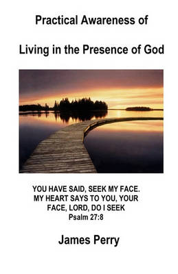 Book cover for Practical Awareness of Living In The Presence Of God