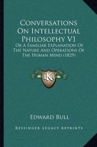 Cover of Conversations on Intellectual Philosophy V1