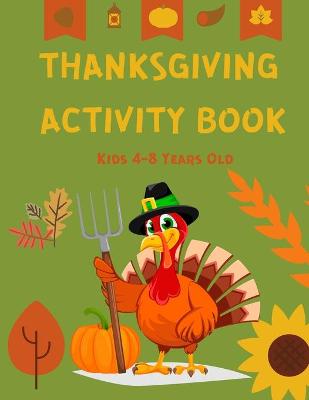 Book cover for Thanksgiving Activity Book Kids Ages 4-8 Years Old