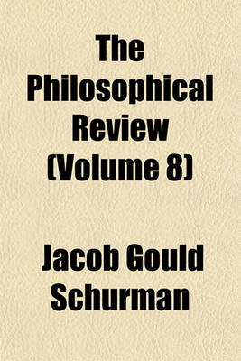 Book cover for The Philosophical Review (Volume 8)