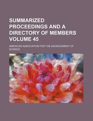 Book cover for Summarized Proceedings and a Directory of Members Volume 45