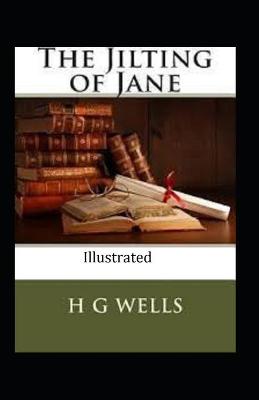 Book cover for The Jilting of Jane (Illustrated)