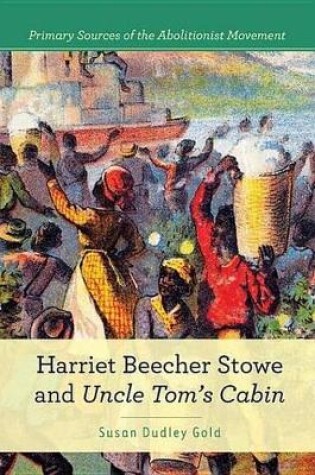 Cover of Harriet Beecher Stowe and Uncle Tom's Cabin