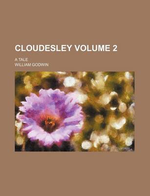 Book cover for Cloudesley Volume 2; A Tale