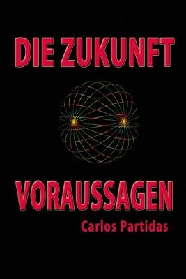 Book cover for Die Zukunft Voraussagen