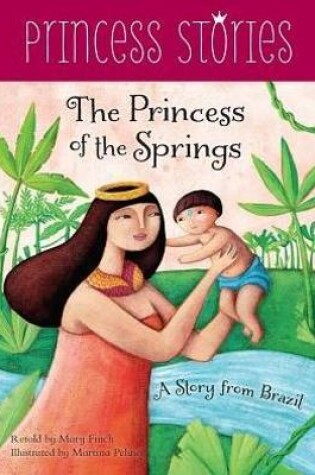 Cover of Princess of the Springs: A Story from Brazil