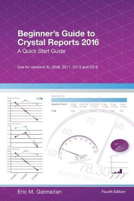 Book cover for Beginner's Guide to Crystal Reports 2016