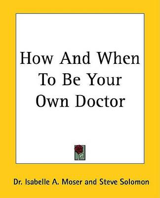 Book cover for How and When to Be Your Own Doctor