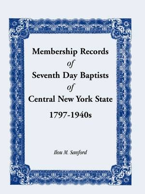 Book cover for Membership Records of Seventh Baptists of Central New York State, 1797- 1940s