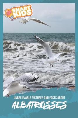 Book cover for Unbelievable Pictures and Facts About Albatrosses