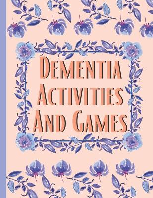 Cover of Dementia Activities And Games