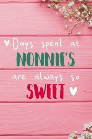 Cover of Days Spent At Nonnie's Are Always So Sweet