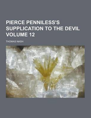 Book cover for Pierce Penniless's Supplication to the Devil Volume 12