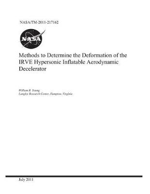 Book cover for Methods to Determine the Deformation of the Irve Hypersonic Inflatable Aerodynamic Decelerator