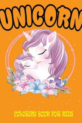 Cover of Unicorn Coloring Book for Kids