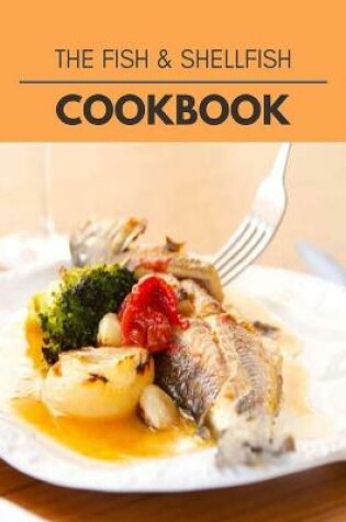 Cover of The Fish & Shellfish Cookbook