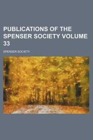 Cover of Publications of the Spenser Society Volume 33