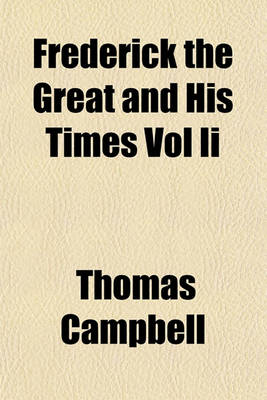 Book cover for Frederick the Great and His Times Vol II