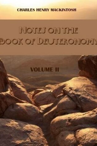 Cover of Notes on the Book of Deuteronomy : Volume II (Illustrated)