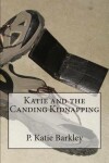 Book cover for Katie and the Canding Kidnapping