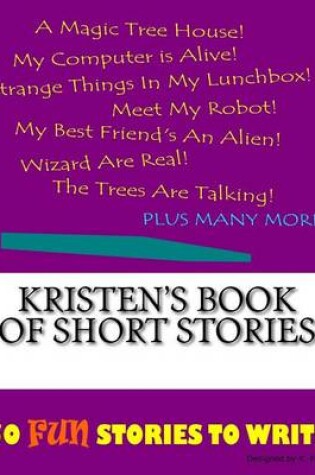 Cover of Kristen's Book Of Short Stories