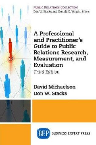 Cover of A Professional and Practitioner's Guide to Public Relations Research, Measurement, and Evaluation