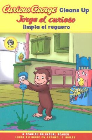 Cover of Jorge El Curioso Limpia El Reguero/Curious George Cleans Up (Cgtv Reader)