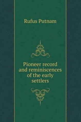 Cover of Pioneer record and reminiscences of the early settlers