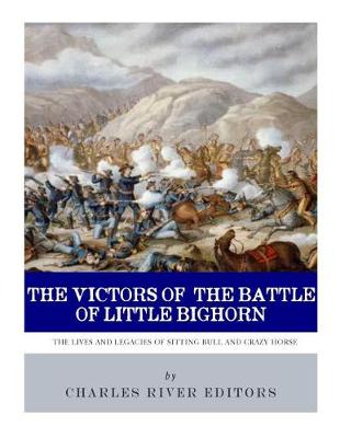 Book cover for The Victors of the Battle of Little Bighorn