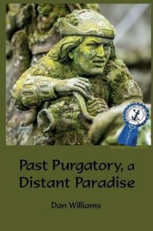Cover of Past Purgatory, a Distant Paradise