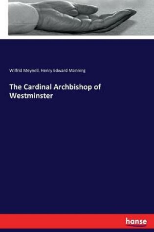 Cover of The Cardinal Archbishop of Westminster