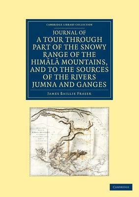 Cover of Journal of a Tour through Part of the Snowy Range of the Himala Mountains, and to the Sources of the Rivers Jumna and Ganges