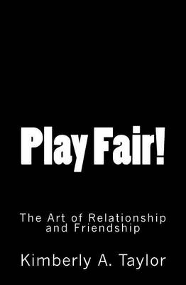Book cover for Play Fair! The Art of Relationship and Friendship