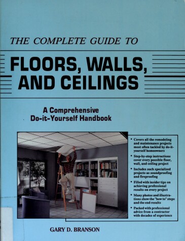 Book cover for The Complete Guide to Floors, Walls and Ceilings