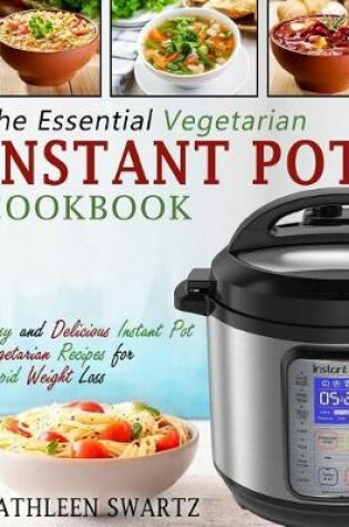 Cover of The Essential Vegetarian Instant Pot Cookbook