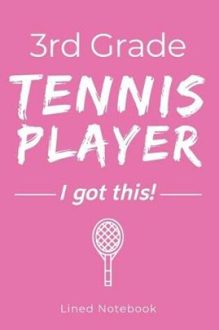 Cover of 3rd Grade Tennis Player I Got This