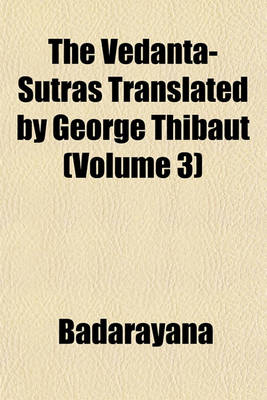 Book cover for The Vedanta-Sutras Translated by George Thibaut (Volume 3)