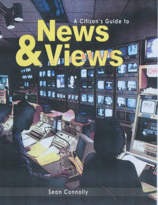 Book cover for A Citizen's Guide to: News and Views