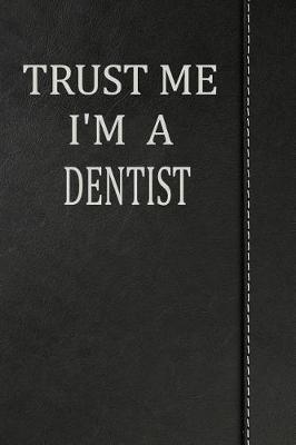 Book cover for Trust Me I'm a Dentist