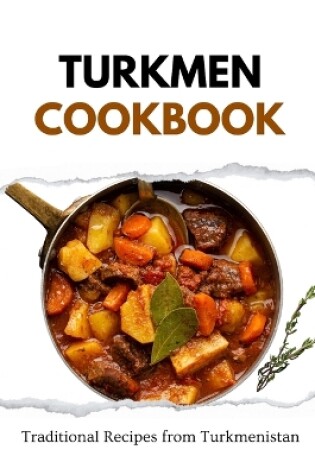 Cover of Turkmen Cookbook