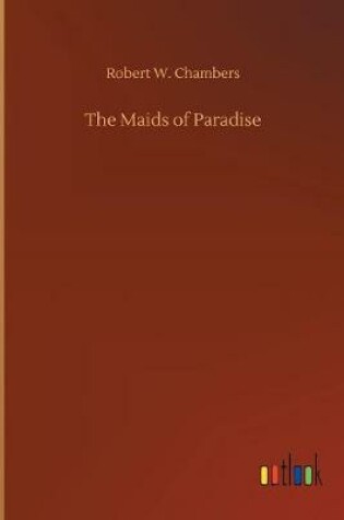 Cover of The Maids of Paradise