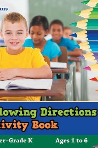 Cover of Following Directions Activity Book Toddler-Grade K - Ages 1 to 6