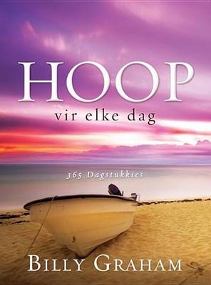 Book cover for Hoop Vir Elke Dag: 365 Dagstukkies