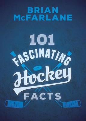 Book cover for 101 Fascinating Hockey Facts