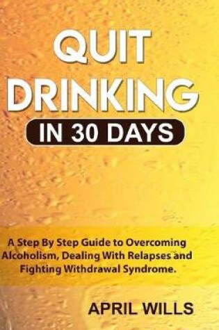 Cover of Quit Drinking in 30 days