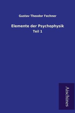 Cover of Elemente Der Psychophysik