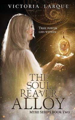 Book cover for The Soul Reaver Alloy
